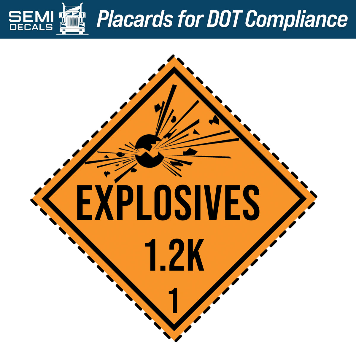 Hazard Class 1: Explosives 1.2K Placard – Semi Decals