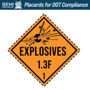 Hazard Class 1: Explosives 1.3F Placard