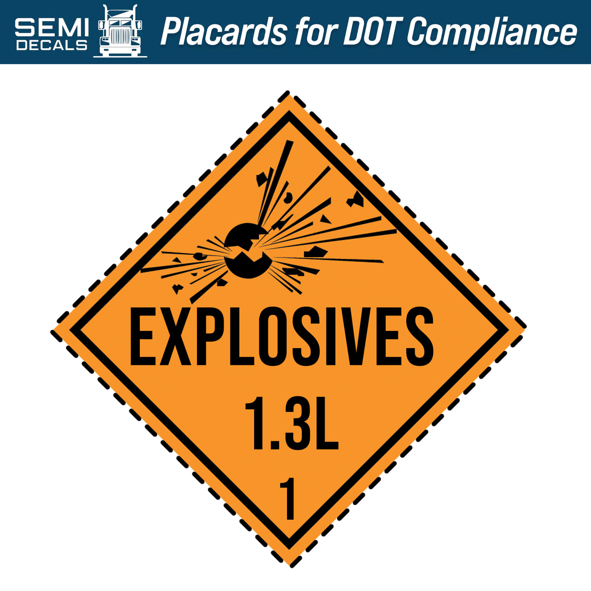 Hazard Class 1: Explosives 1.3L Placard – Semi Decals