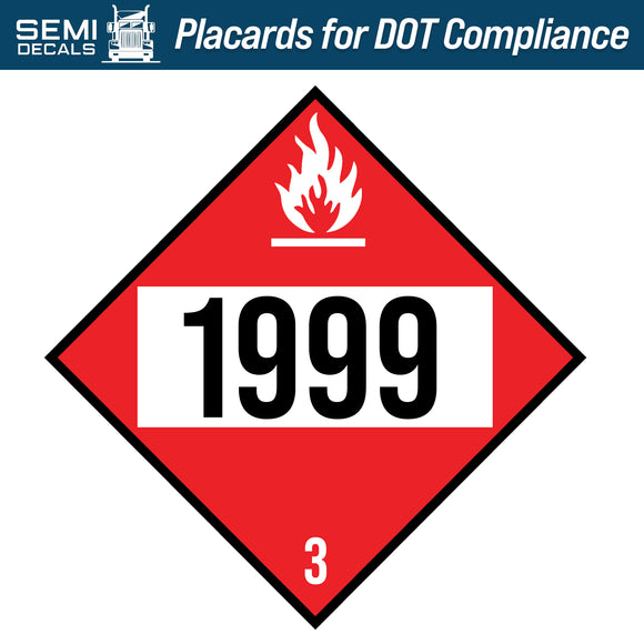 Hazard Class 3: Flammable Liquid UN # 1999 Placard